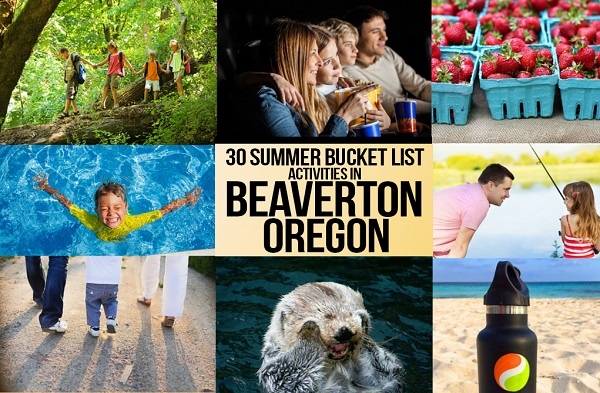 30 Summer Bucket List Activities in Beaverton, Oregon. Dr. Lennie D. Wong, DMD, FAGD, Dr. Maikhanh (MK) Tran, DMD. Beaverton TenderCare