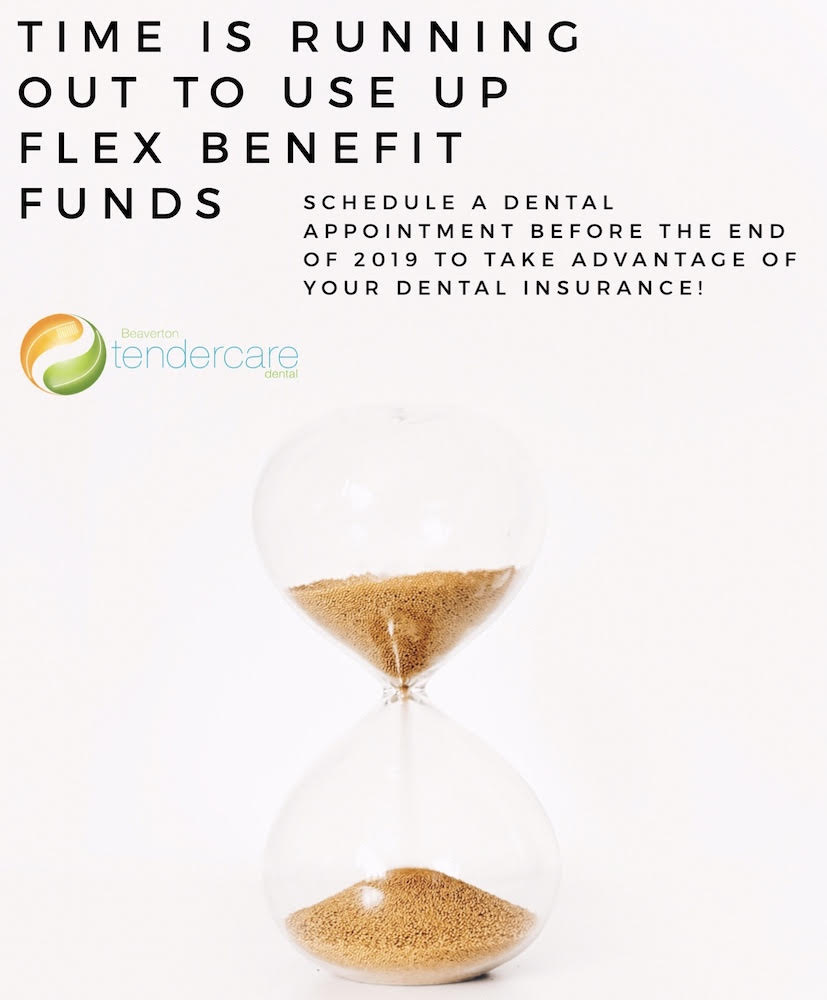 Flex Benefits: Use Them Before You Lose Them. Dentist in Beaverton, OR. Dr. Lennie D. Wong, DMD, FAGD, Dr. Maikhanh (MK) Tran, DMD. Beaverton TenderCare